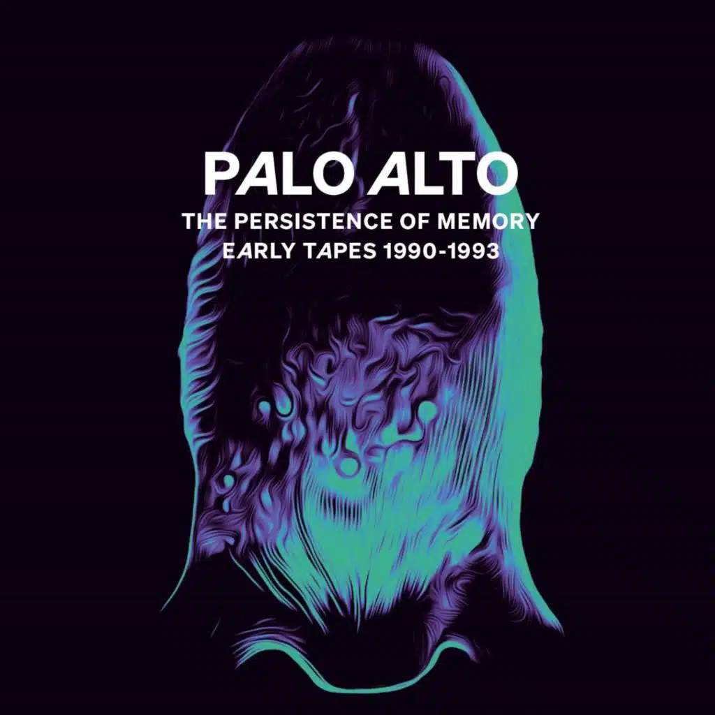 The Persistence Of Memory (Early Tapes 1990-1993)