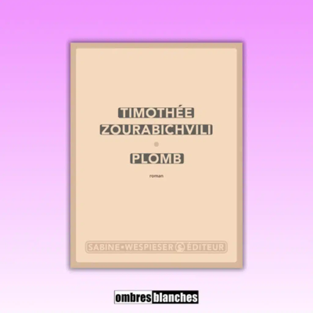 Timothée Zourabichvili → Plomb