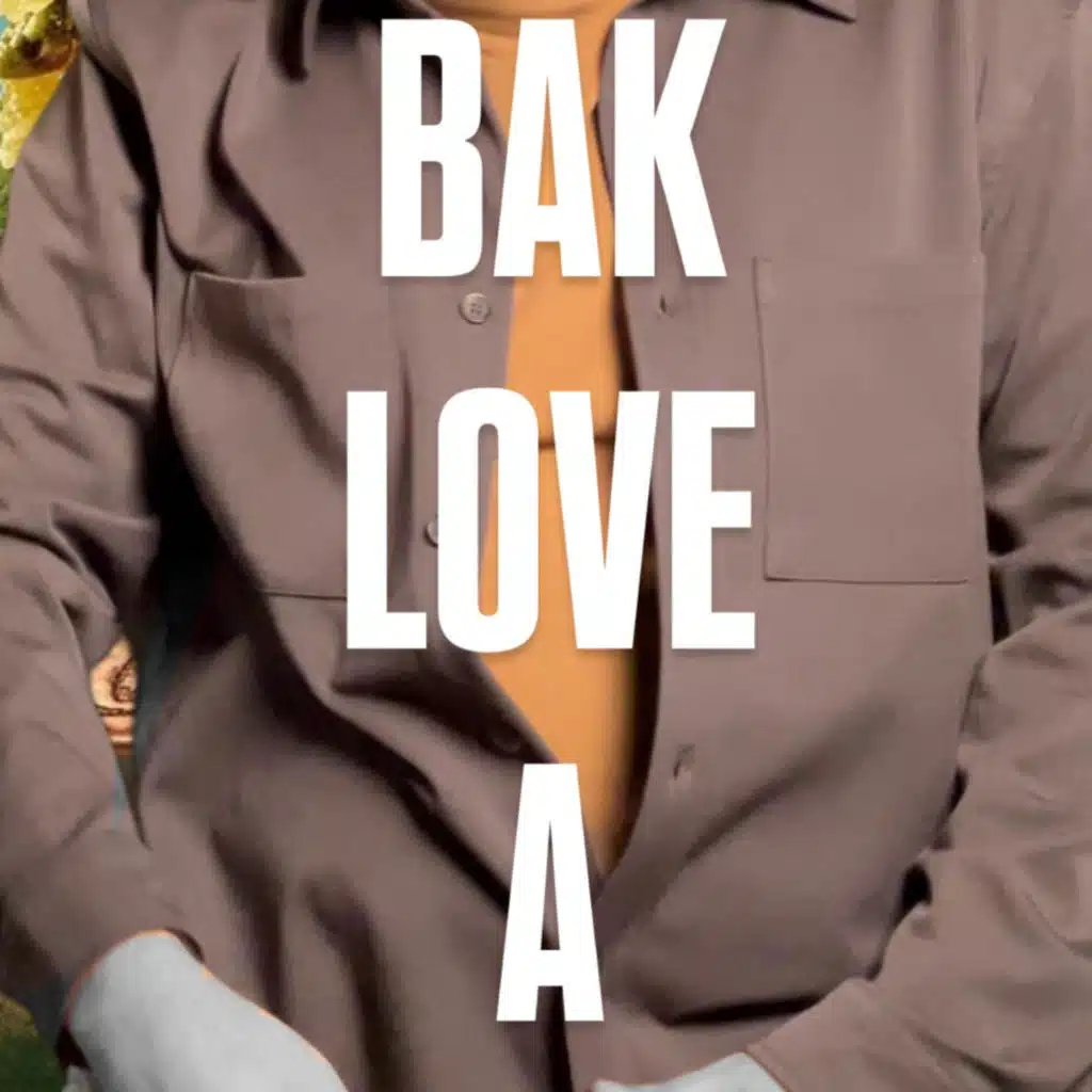 BAK LOVE A