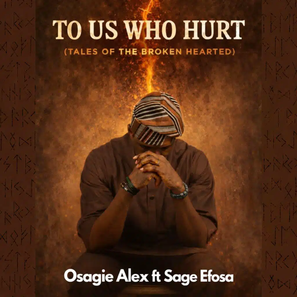To Us Who Hurt (Tales of the Broken Hearted) [feat. Sage Efosa]