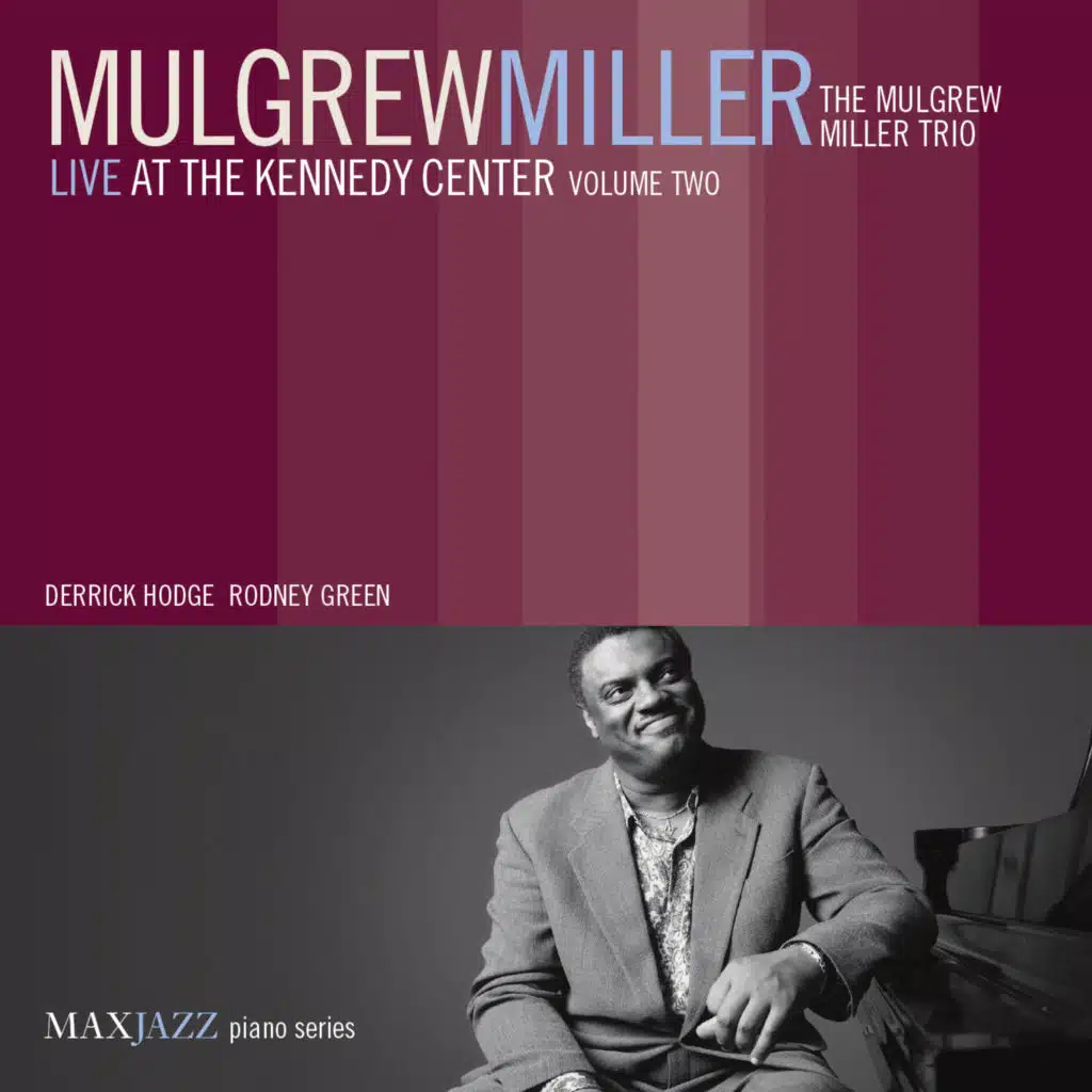 Live at the Kennedy Center, Vol. 2 (feat. The Mulgrew Miller Trio)