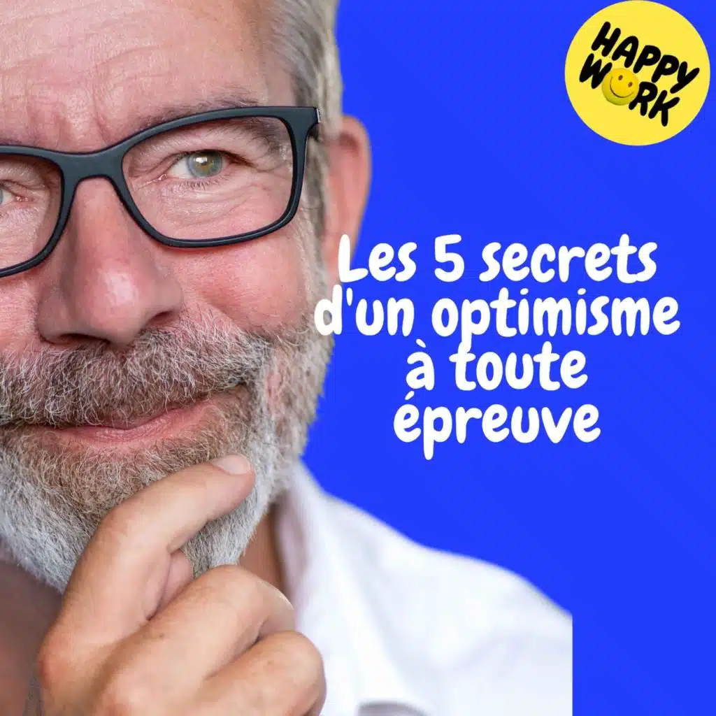 Replay — Les 5 secrets d'un optimisme à toute épreuve
