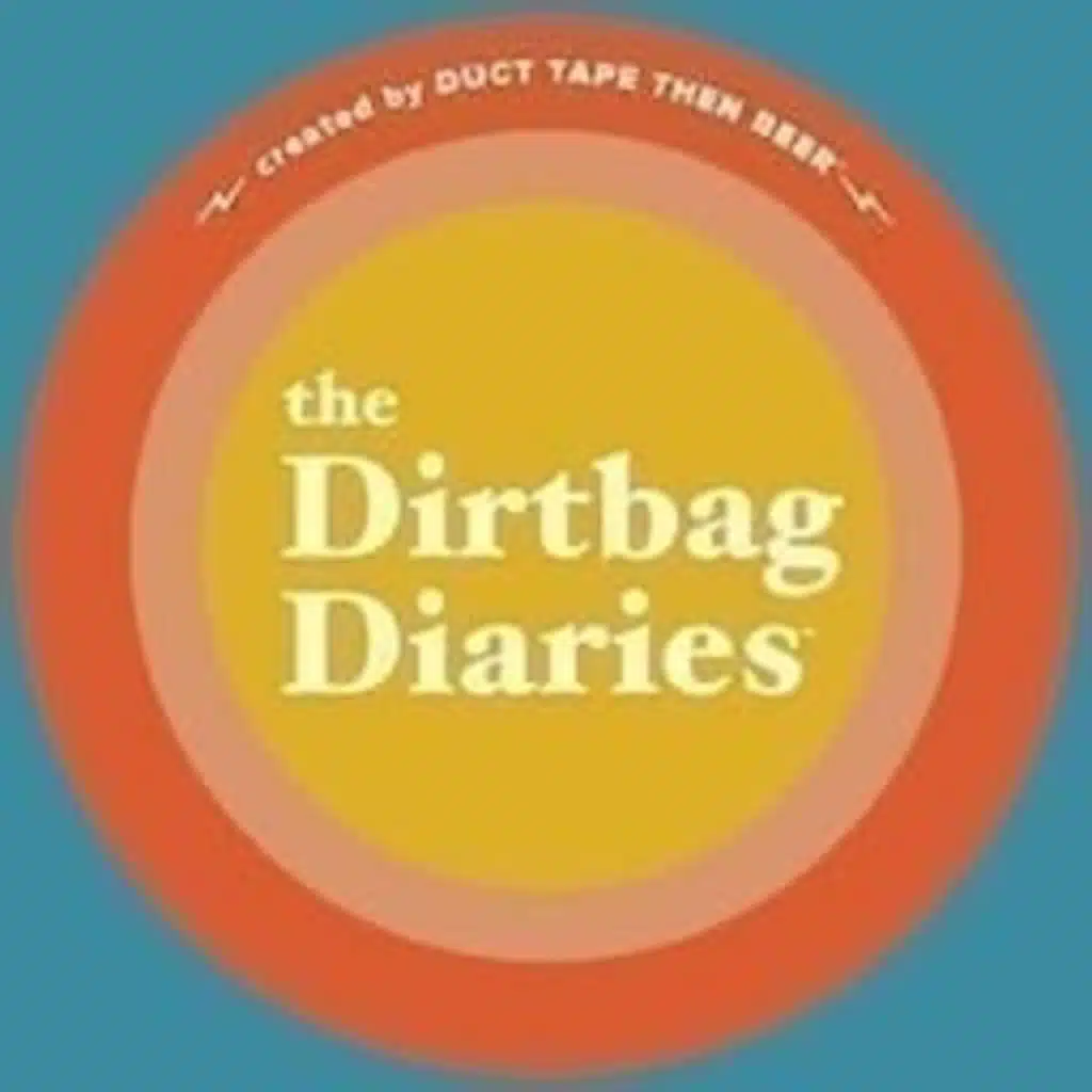 The Dirtbag Diaries