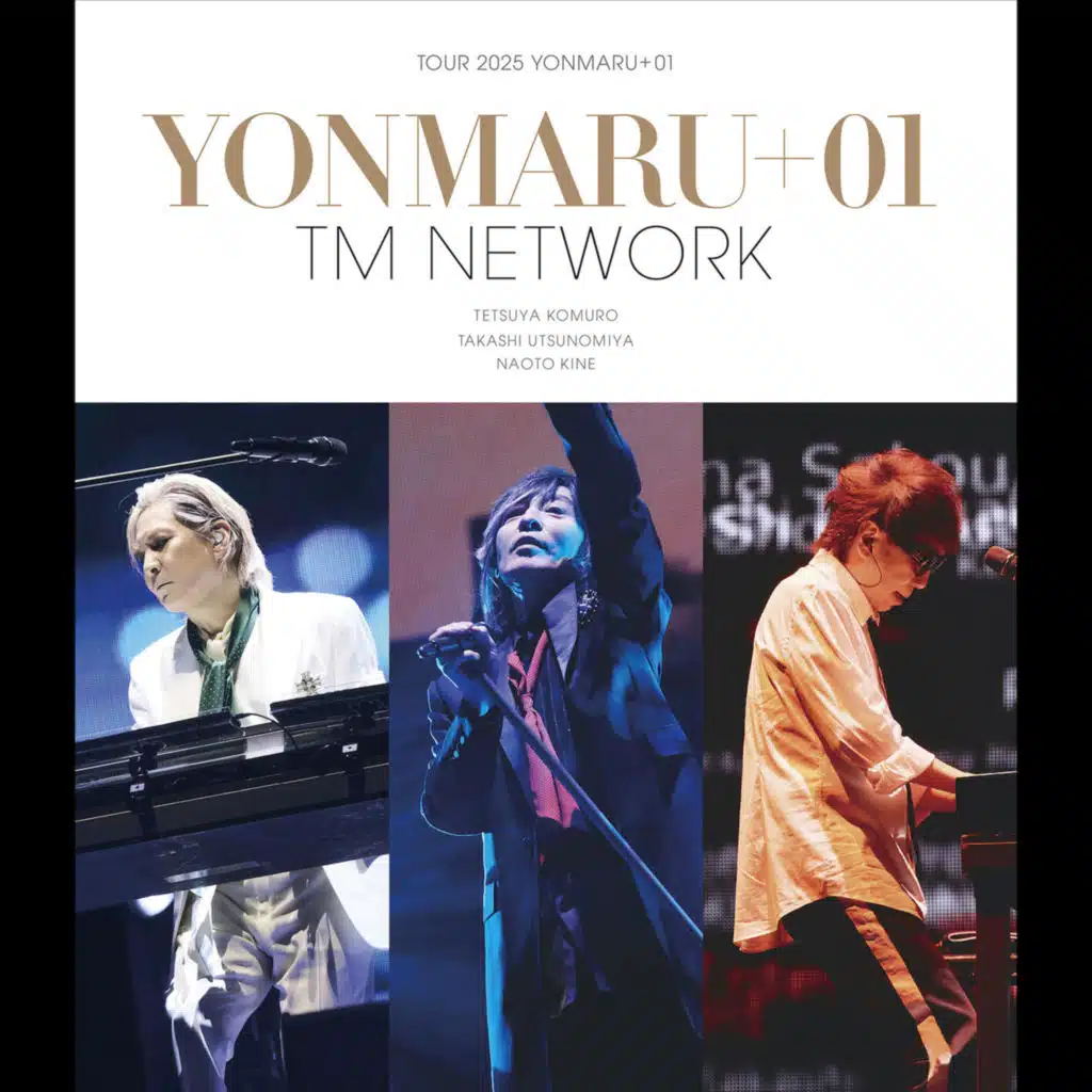 TM NETWORK TOUR 2025 YONMARU+01 -LIVE-