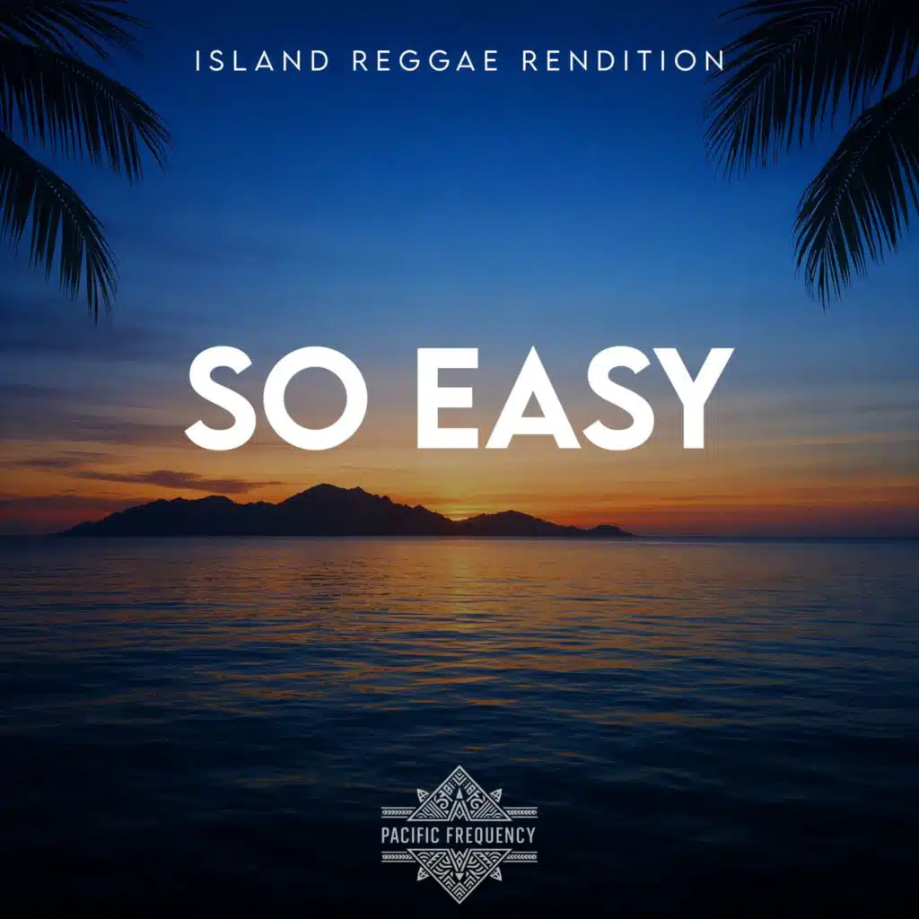 So Easy (Island Reggae Rendition)