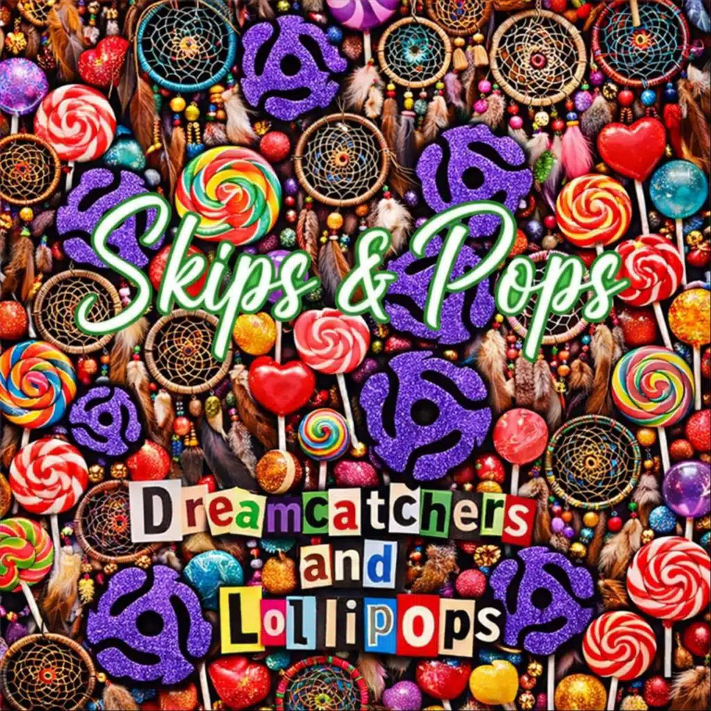 Dreamcatchers and Lollipops