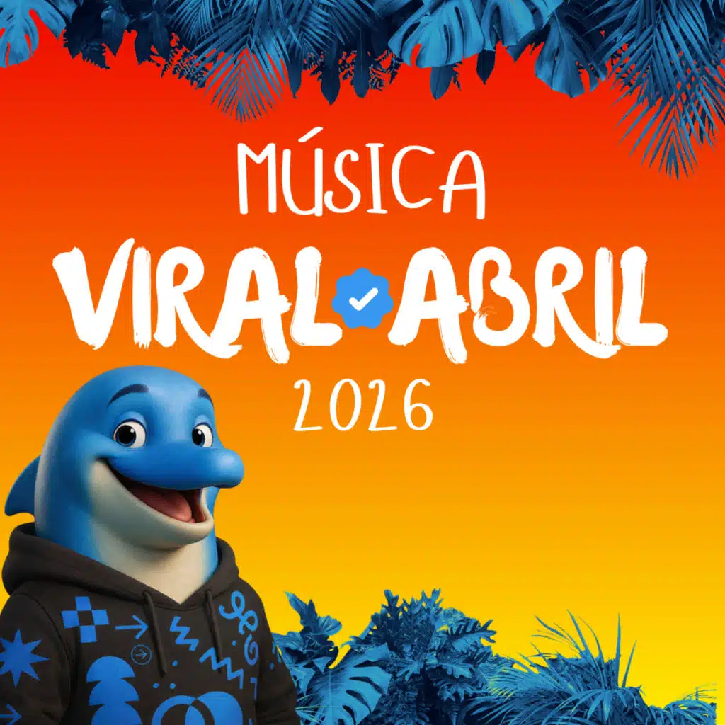 Música Viral do Mês de Abril 2026