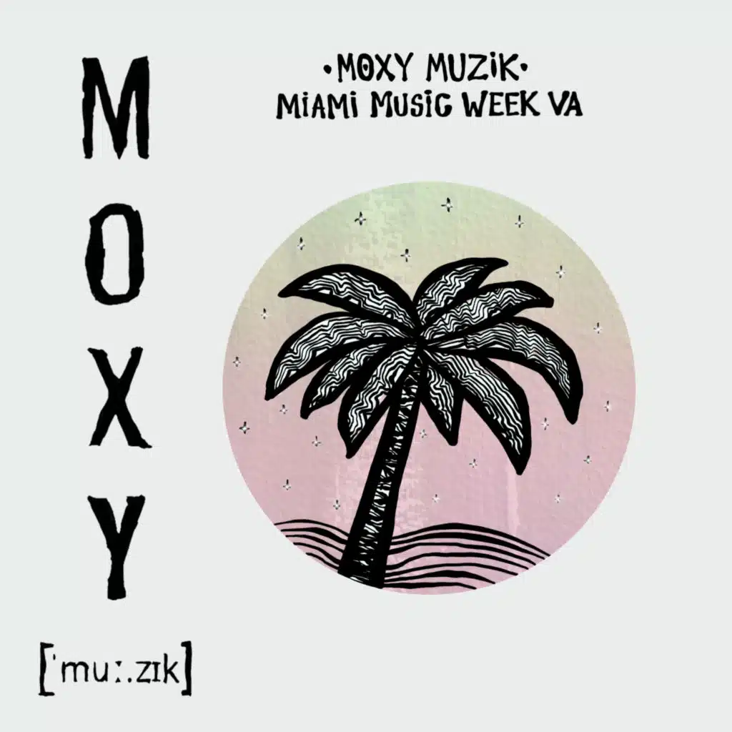 Moxy Muzik Miami Music Week 2026