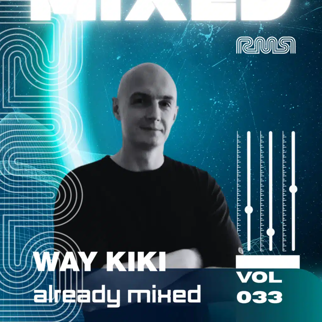 Already Mixed Vol.33 (Compiled & Mixed by Way Kiki)