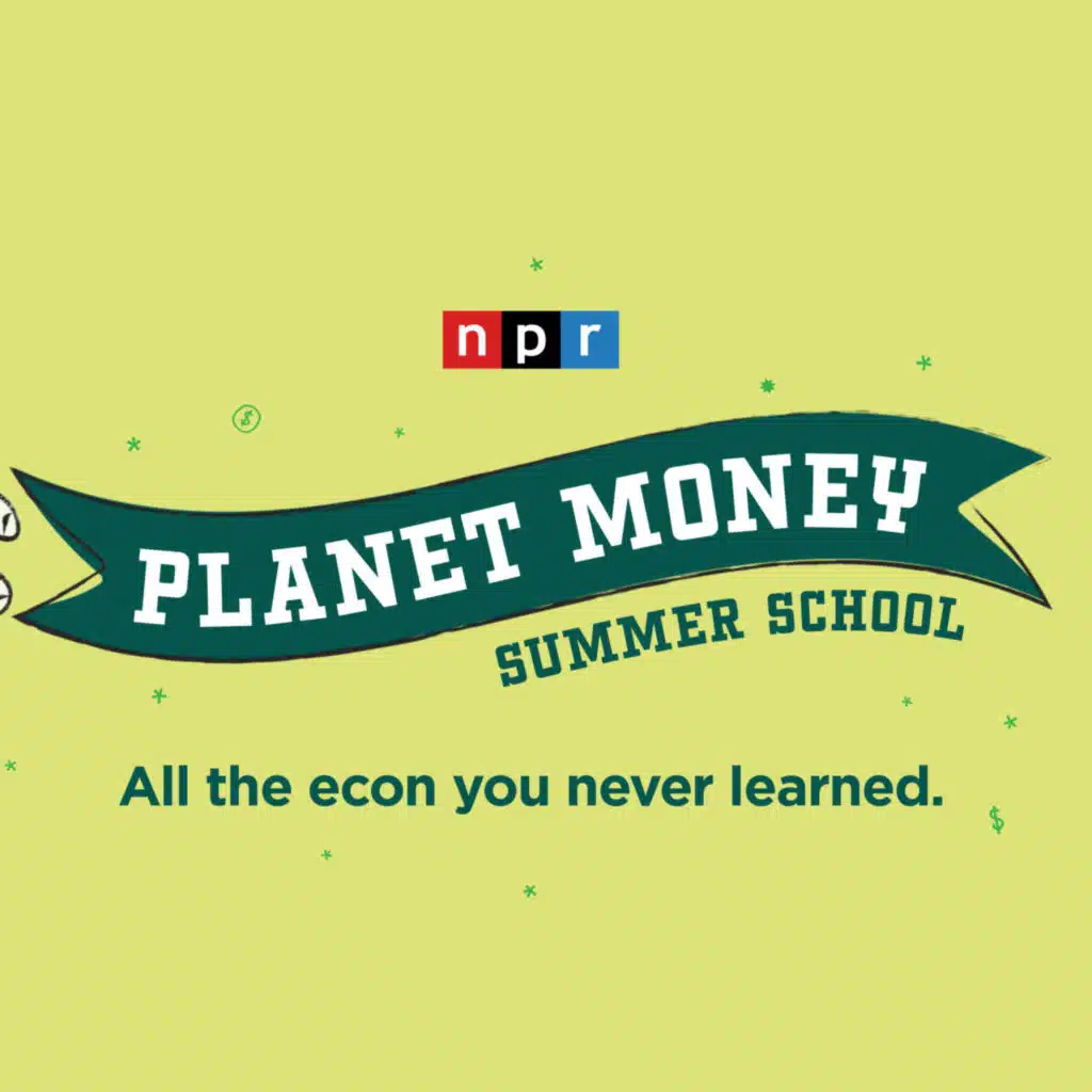 Introducing Planet Money Summer School