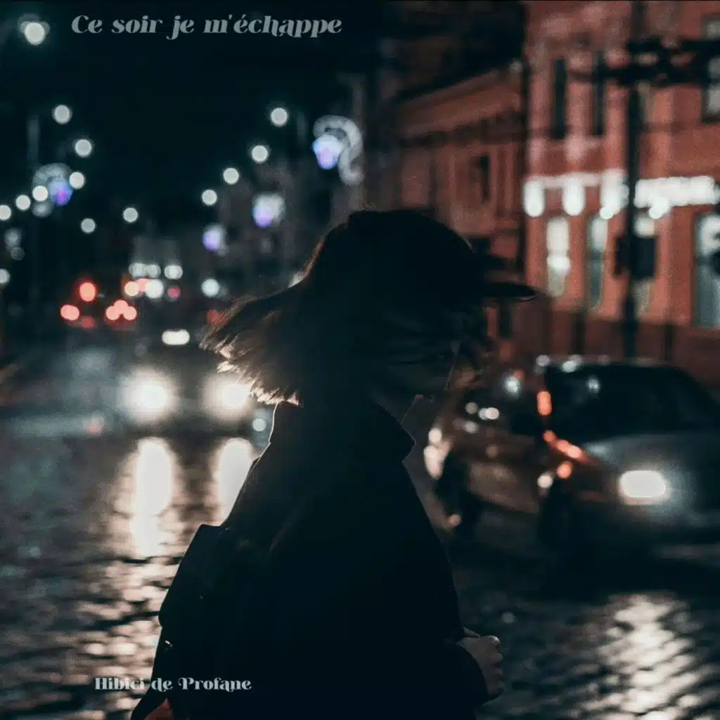 Ce soir je m'échappe
