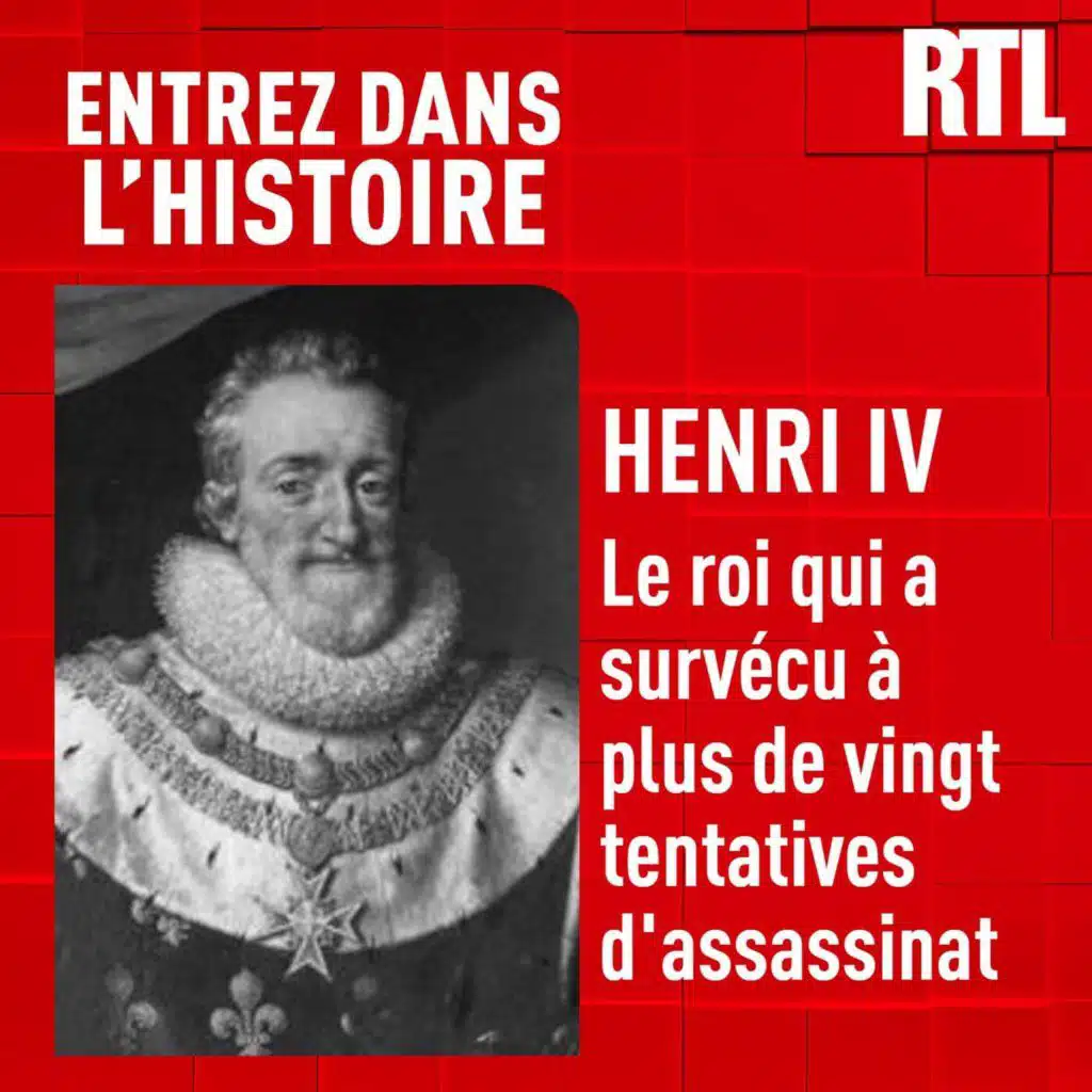 Henri IV : le roi qui a survécu à plus de vingt tentatives d'assassinat