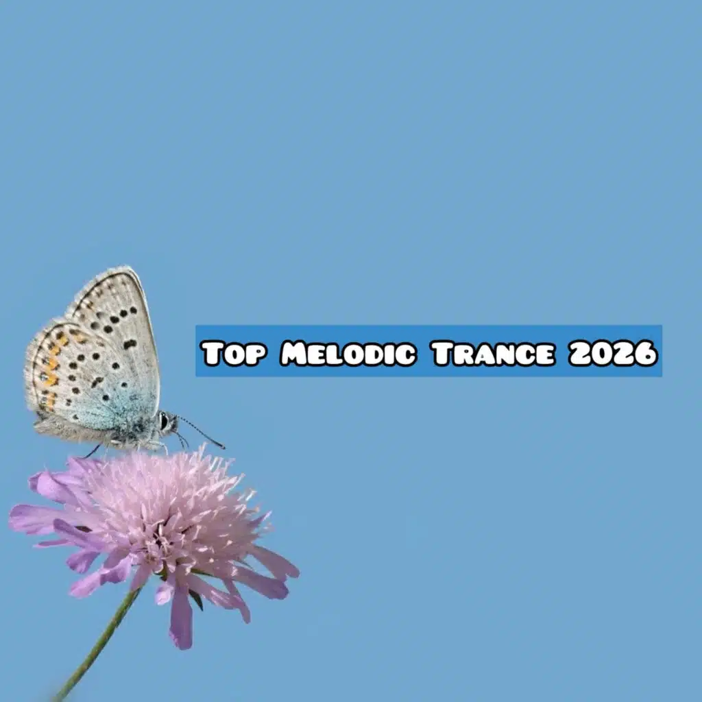 Top Melodic Trance 2026