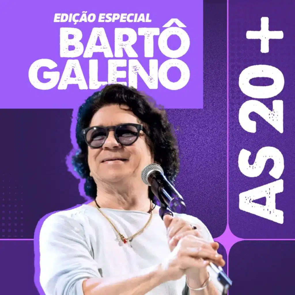 Bartô Galeno / As 20+