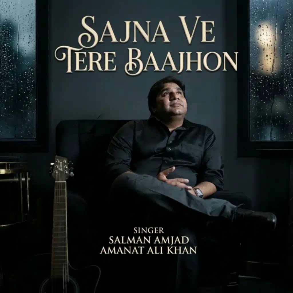 Sajna Ve Tere Baajhon