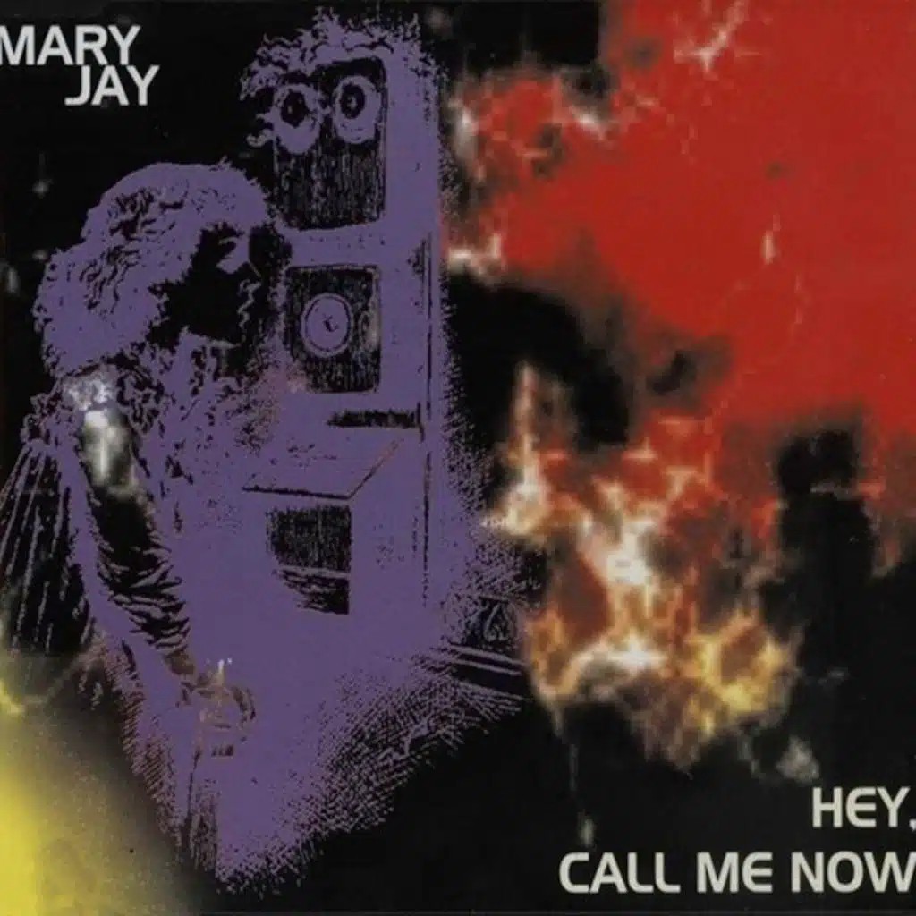 Mary Jay - Hey Call Me Now