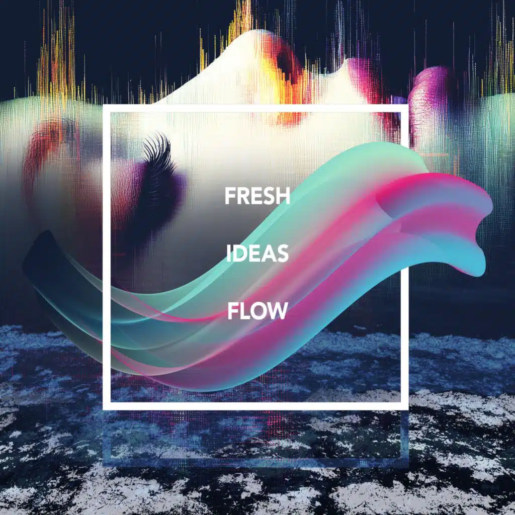 Fresh Ideas Flow