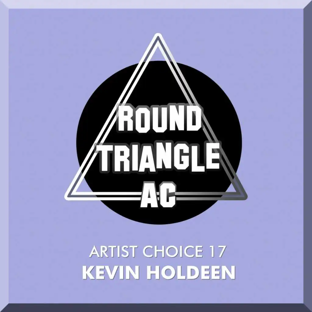 Artist Choice 17. Kevin Holdeen