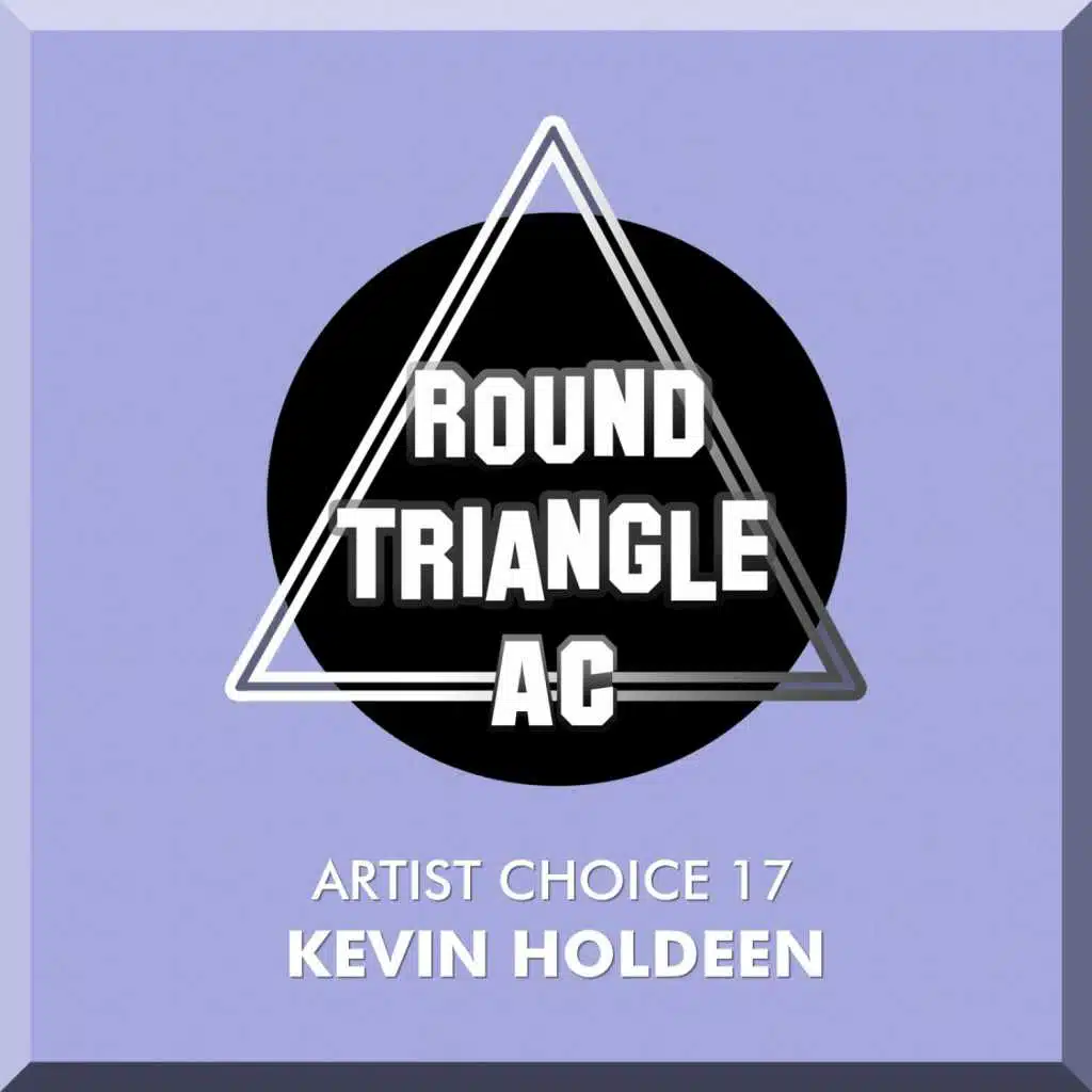 Artist Choice 17. Kevin Holdeen
