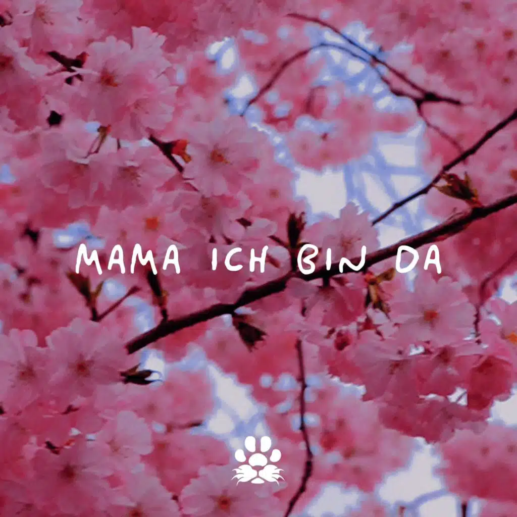 Mama ich bin da