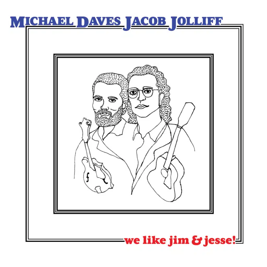 We Like Jim & Jesse!