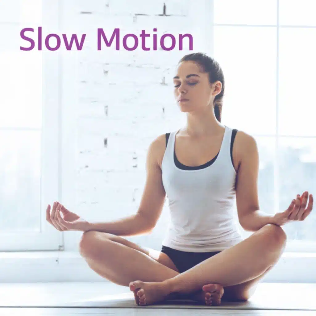 Slow Motion