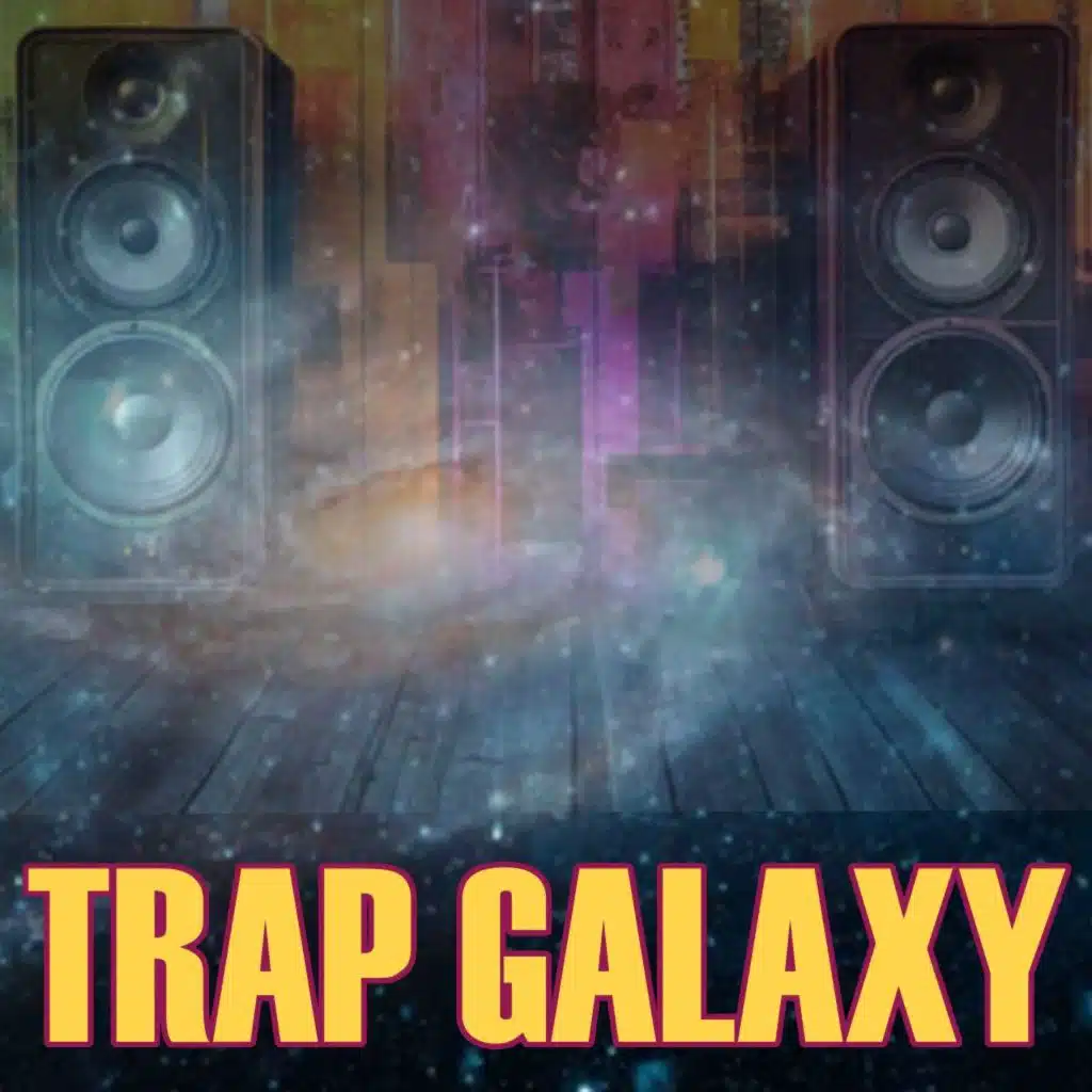Trap Galaxy