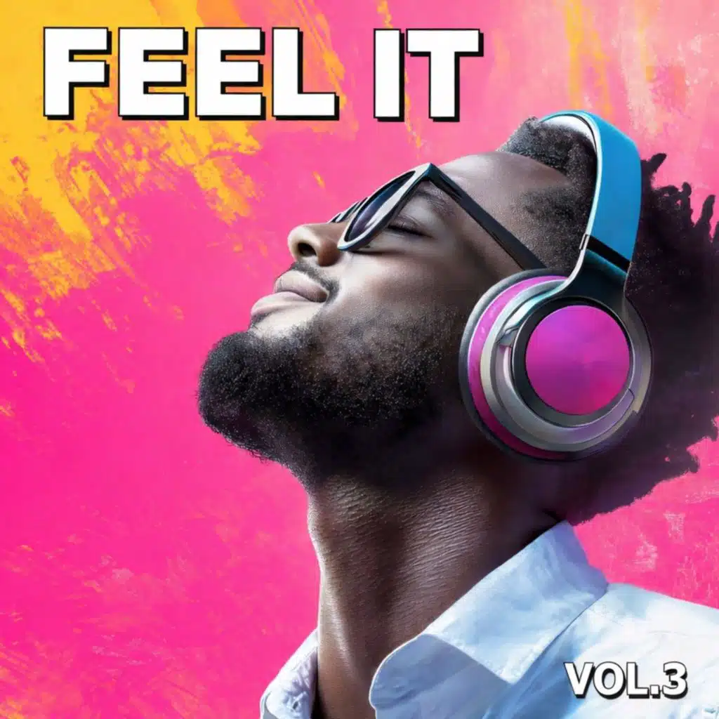 Feel It, Vol. 3
