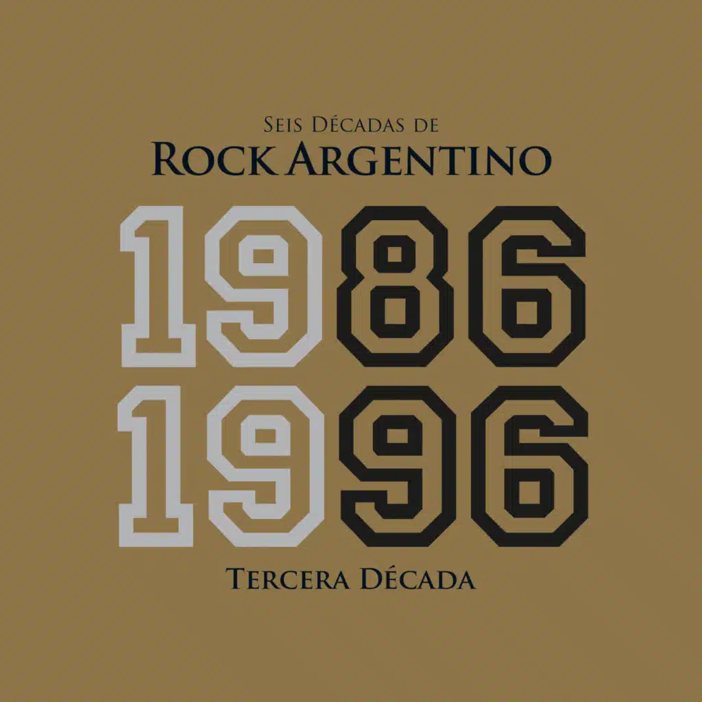 Seis Décadas de Rock Argentino: Tercera Década 1986 - 1996