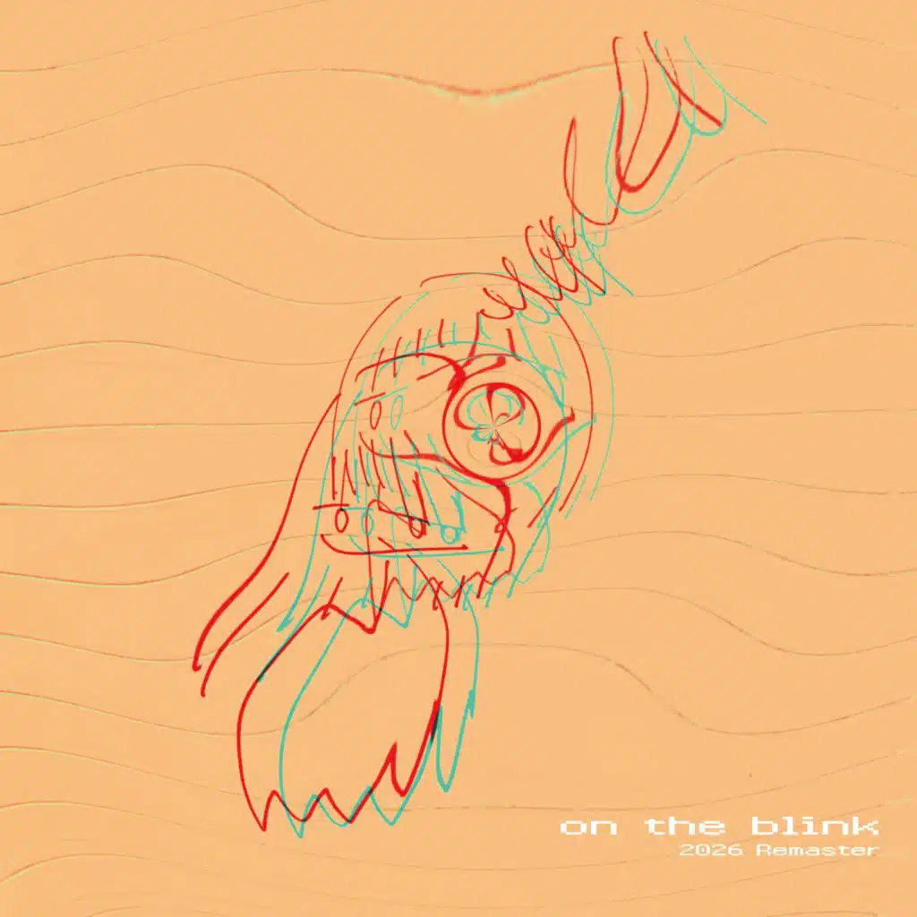 on the blink (2026 Remaster)