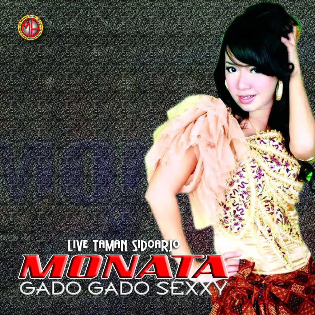 Monata Gado Gado Sexxy (Live)