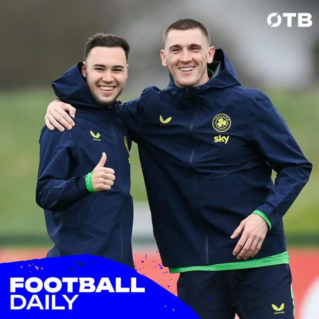 FOOTBALL DAILY: Irish Rs are smiling, O'Shea on fitness concerns and OTB in Prague