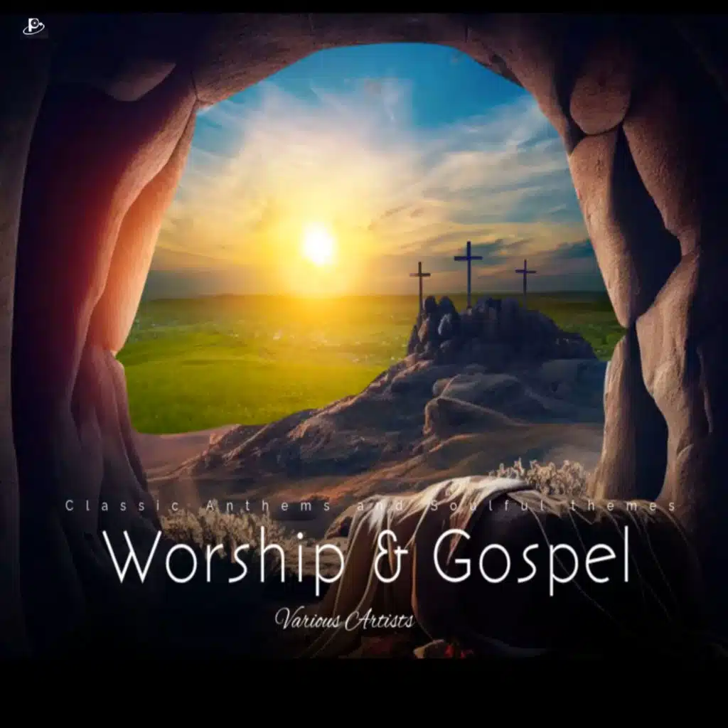 Worship & Gospel - Classic Anthems and Soulful Themes