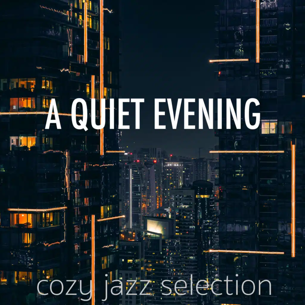 A quiet evening (Cozy jazz selection)