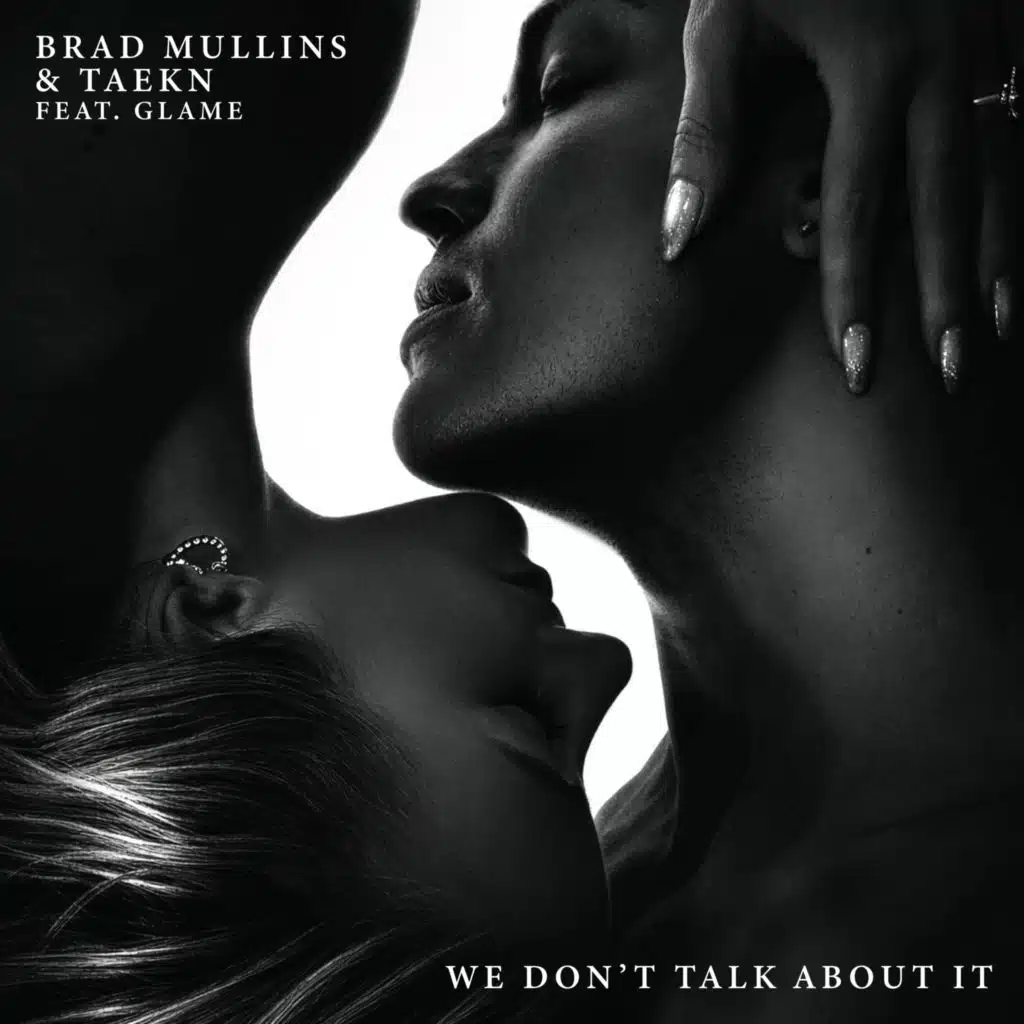 We Don't Talk About It (feat. Glame) [feat. Glame...]