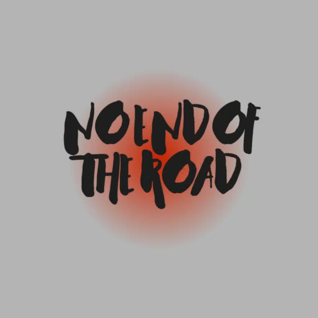 No End of the Road