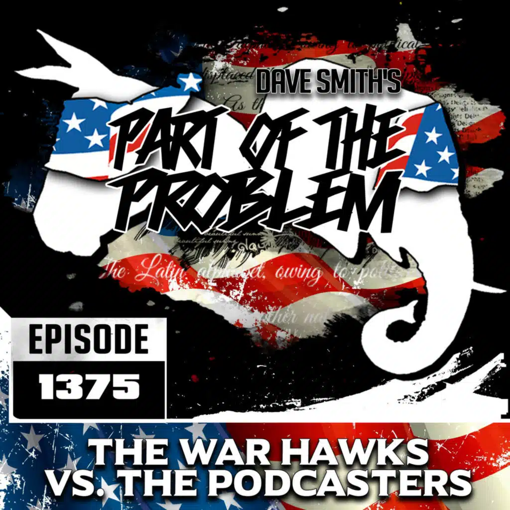 The War Hawks vs. The Podcasters