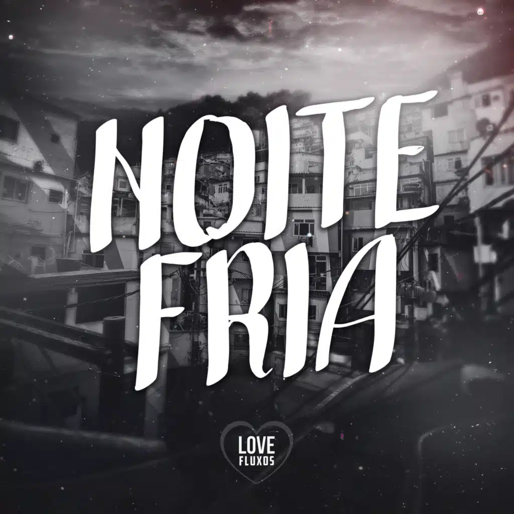 NOITE FRIA (feat. DJ RICK)
