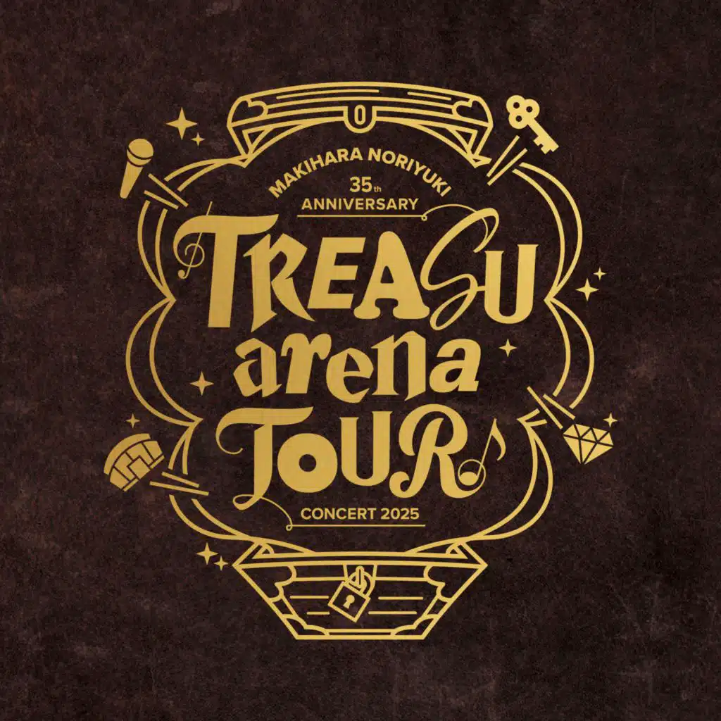 Makihara Noriyuki 35th Anniversary Concert 2025“TREASUarenaTOUR”