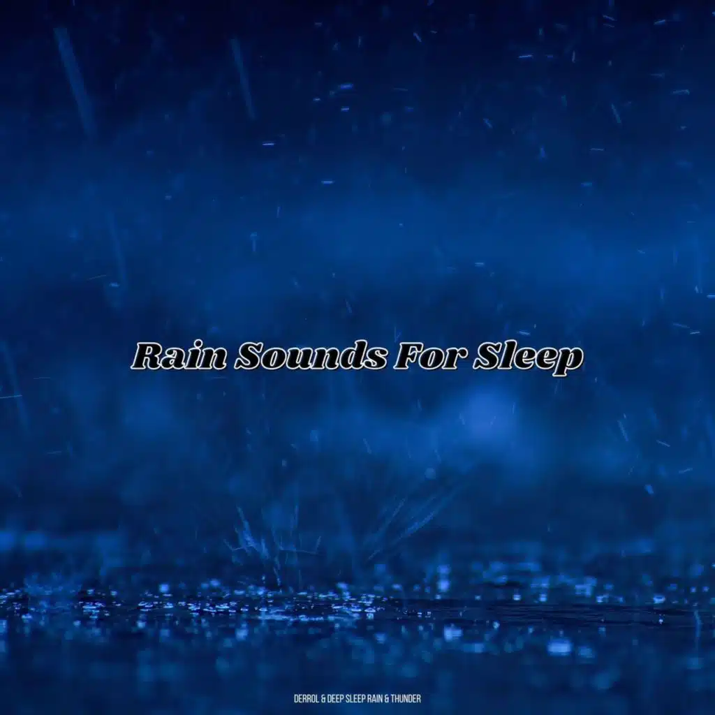 Rain Sounds for Sleep