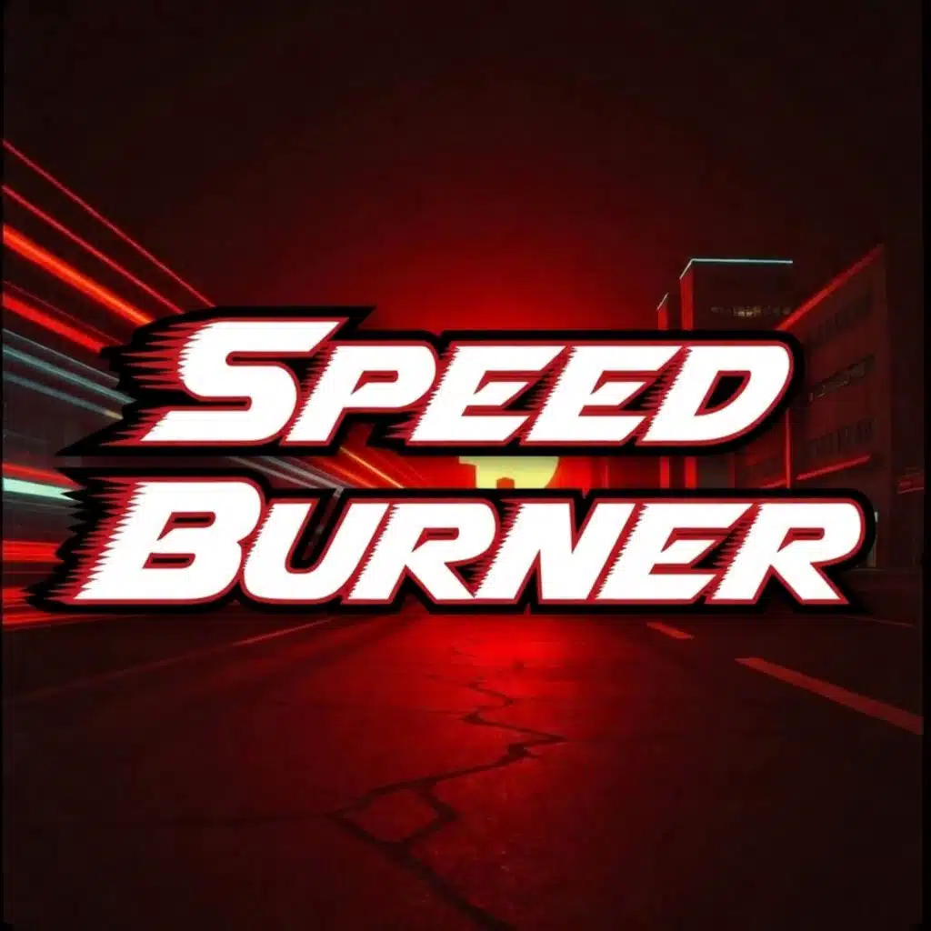 Speed Burner