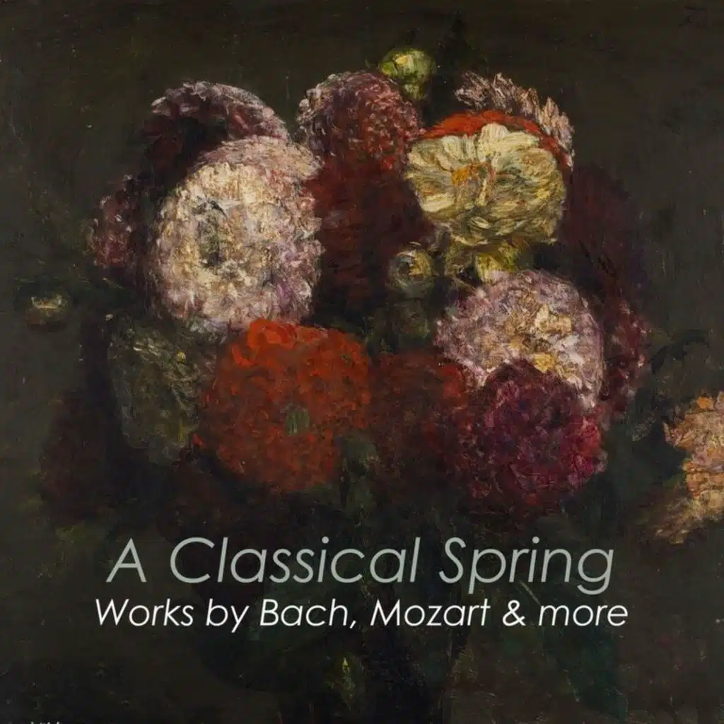 "A Classical Spring: Works by Bach, Mozart & more"