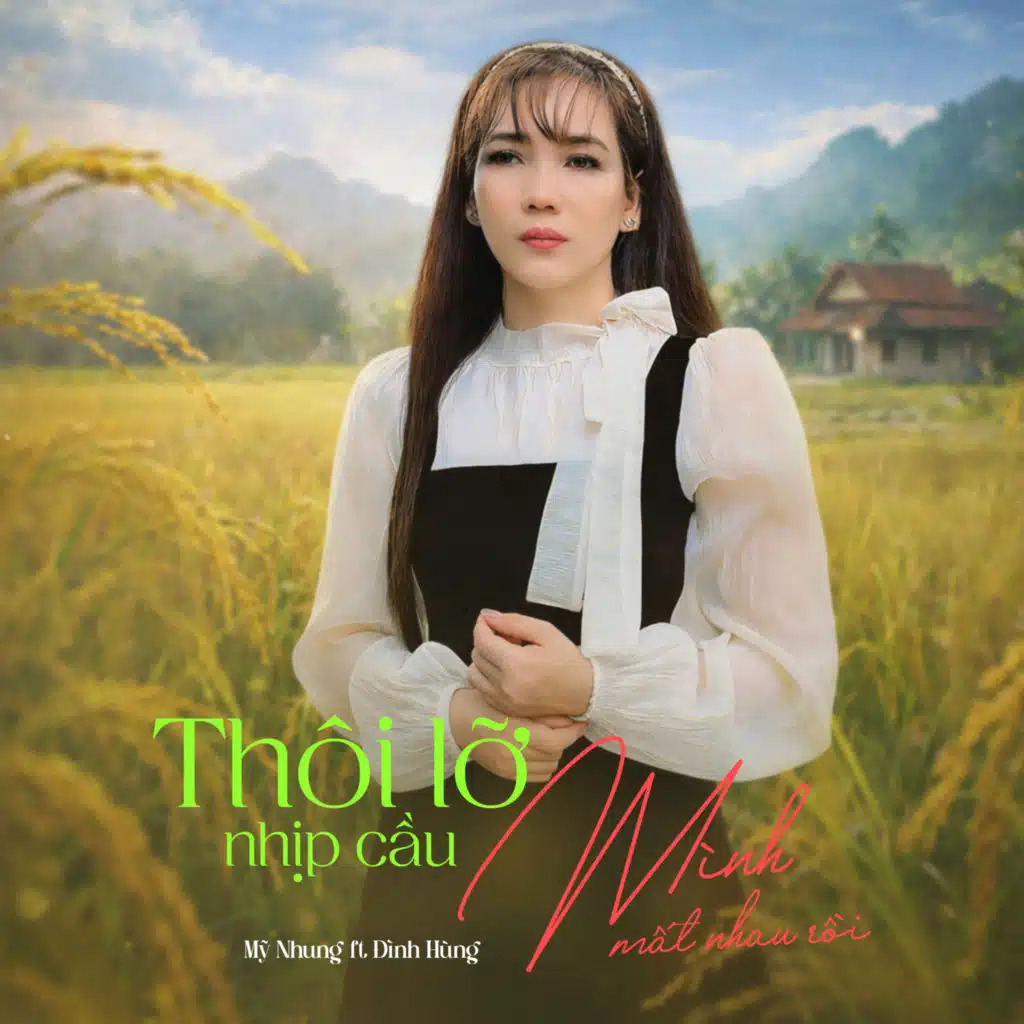 Thôi Lỡ Nhịp Cầu / Mình Mất Nhau Rồi (feat. Đình Hùng)