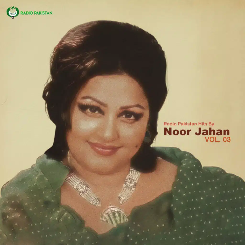 Radio Pakistan Hits By Noor Jahan, Vol. 03