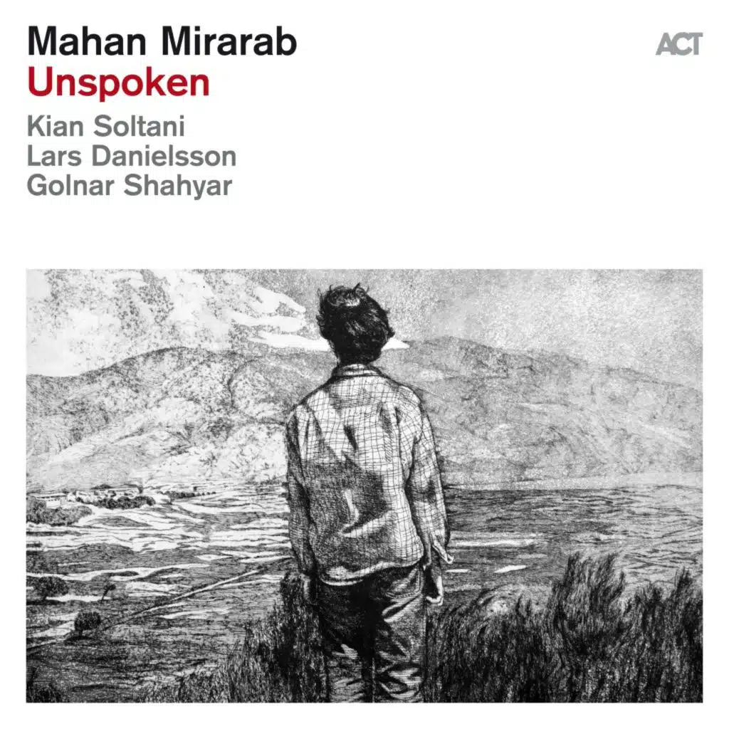 Unspoken (feat. Kian Soltani, Lars Danielsson & Golnar Shahyar)