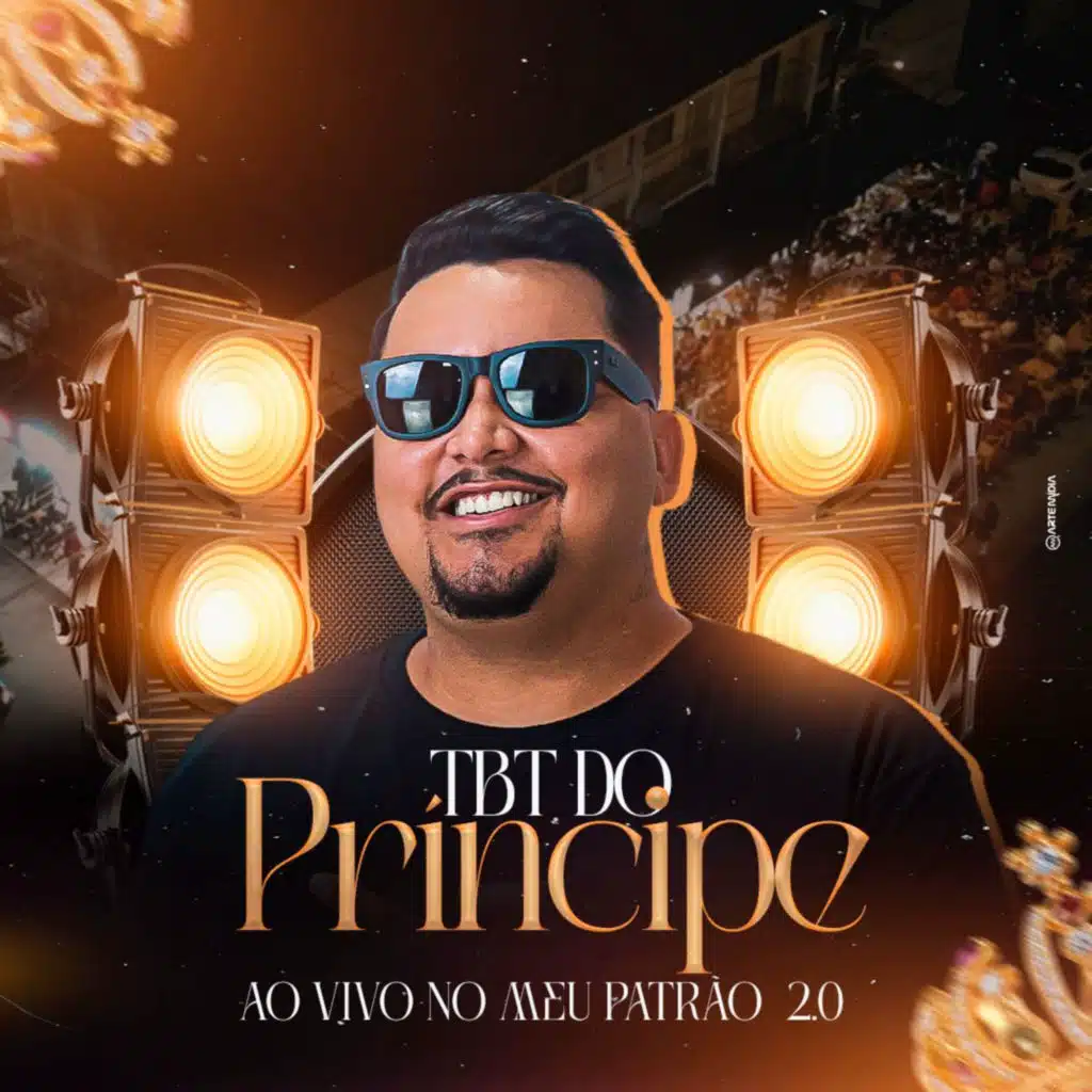 Tbt do Príncipe - Ao Vivo no Meu Patrão 2.0