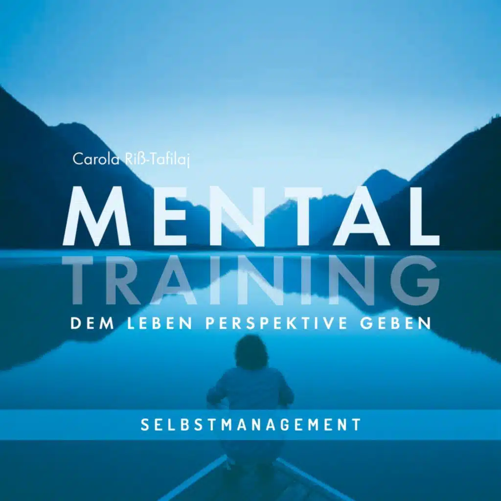 Mentaltraining: Dem Leben Perspektive geben