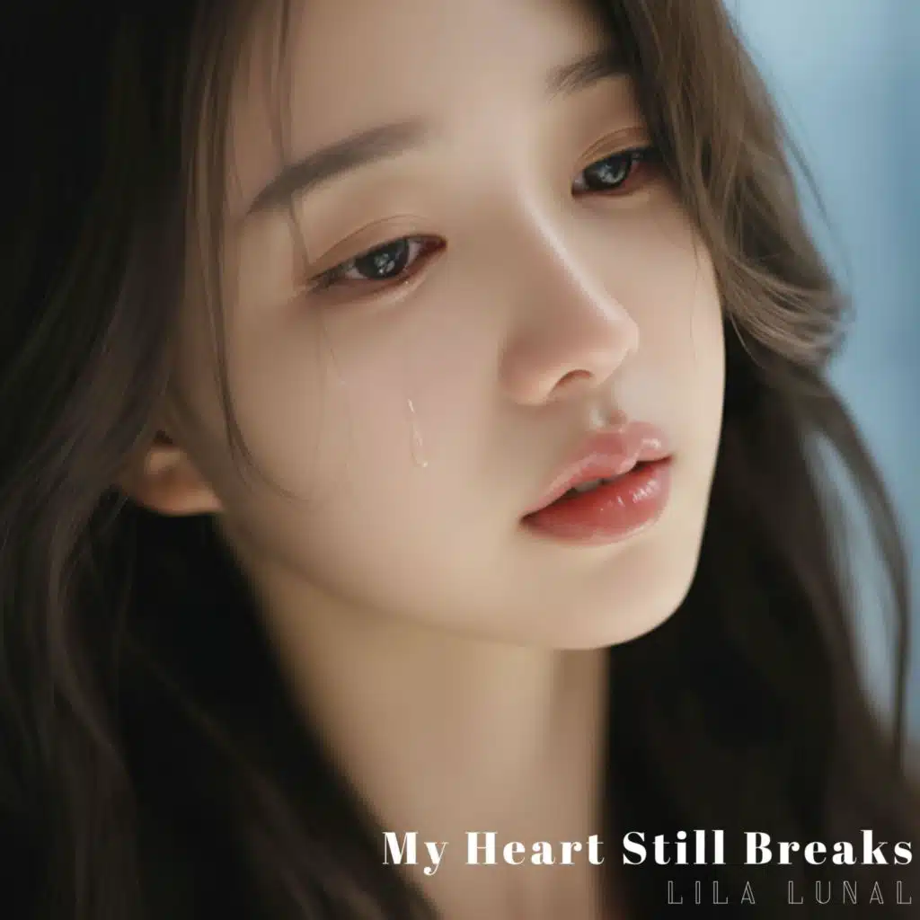 My Heart Still Breaks