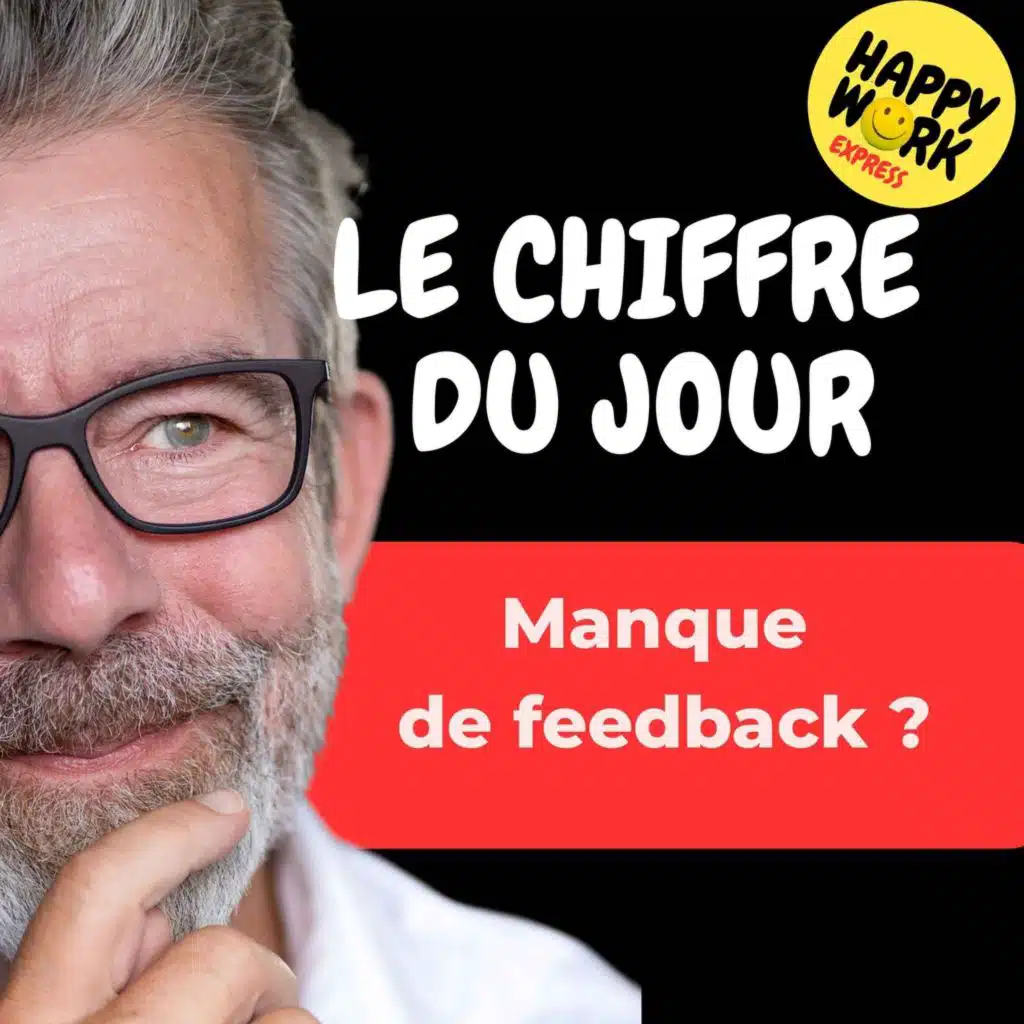 Combien de salariés disent que leur manager ne donne pas suffisamment de feedback.