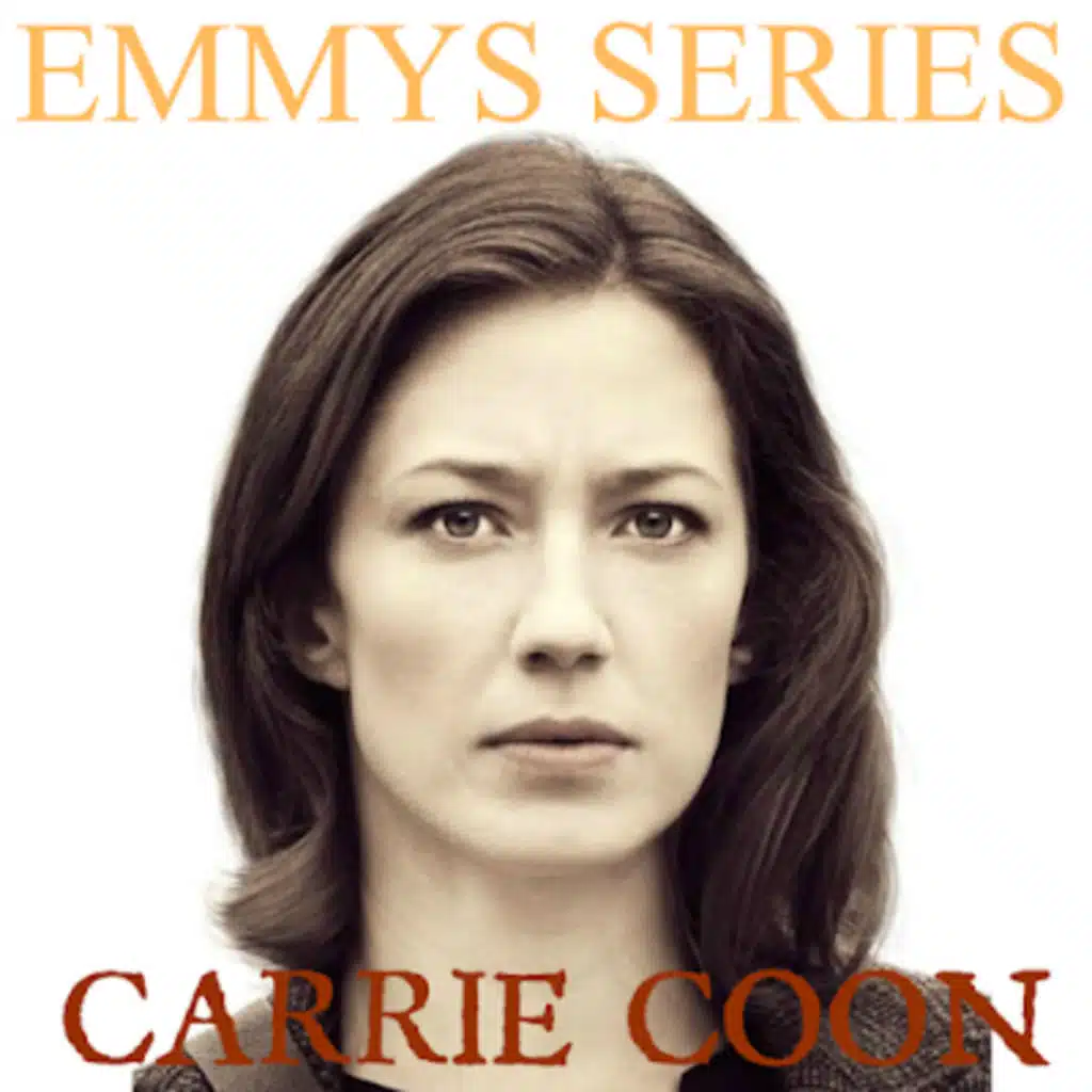 Chat w/ Carrie Coon – Emmys Series – Episode 17 – The Leftovers Podcast: The Living Reminders With Mary And Blake